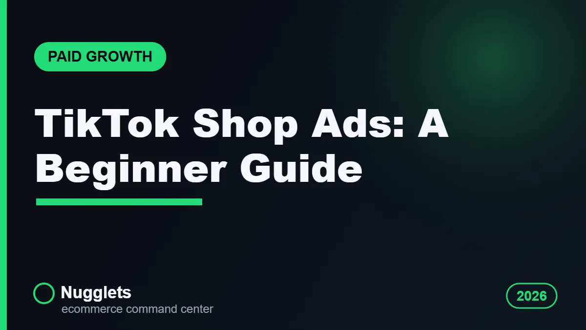 TikTok Shop ads beginner guide header from Nugglets