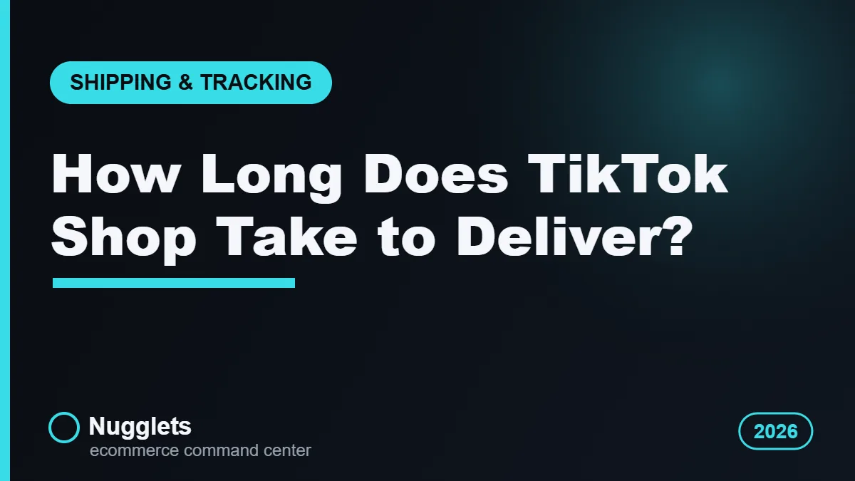 How Long Does TikTok Shop Take to Deliver? Shipping and Tracking Explained - Nugglets