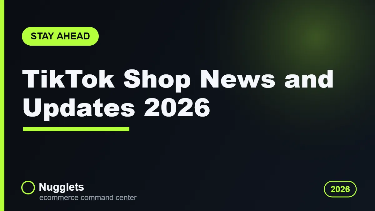 TikTok Shop news and updates 2026 guide header from Nugglets