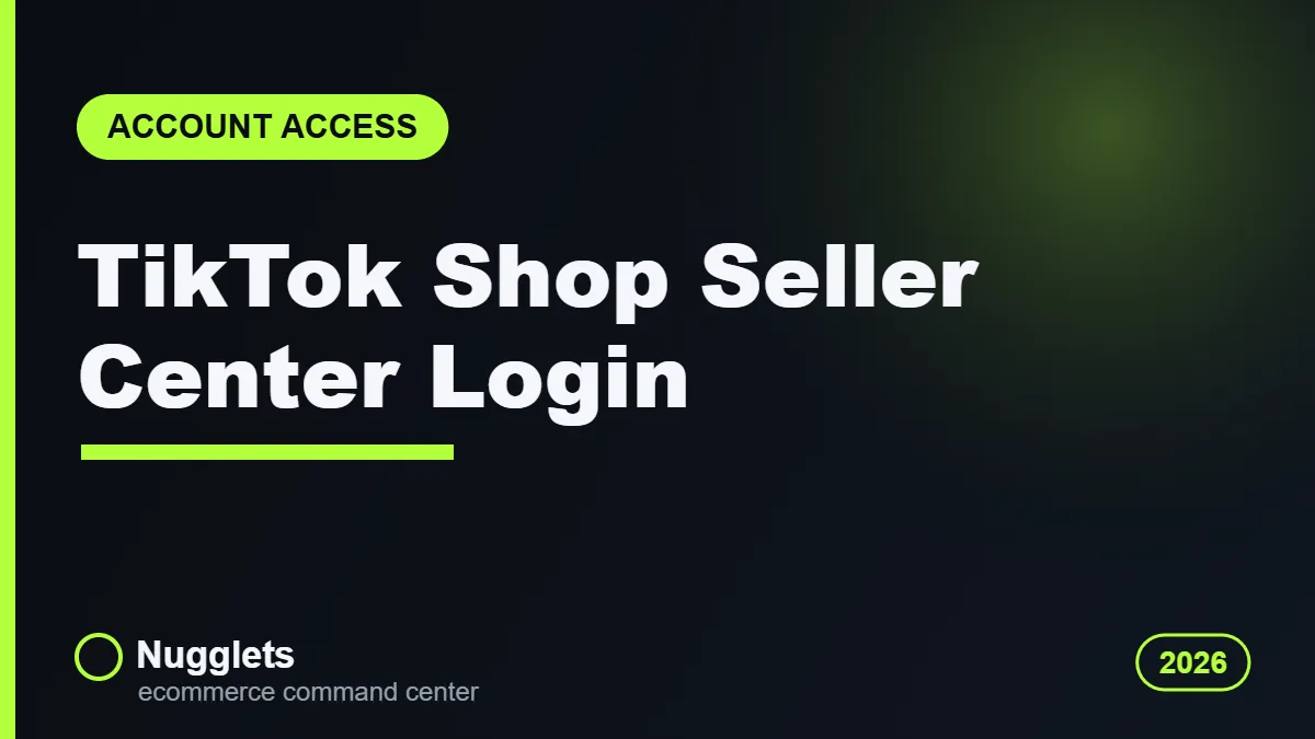 TikTok Shop Seller Center login guide header from Nugglets