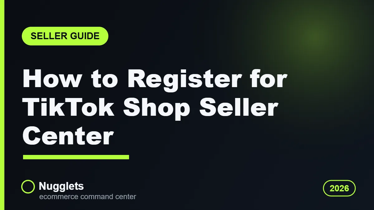 TikTok Shop seller registration guide header graphic from Nugglets